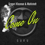 cover: Klosman, Gregori|Wahlstedt - Come On