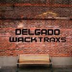 cover: Delgado - Wack Trax