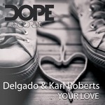 cover: Delgado|Karl Roberts - Your Love