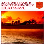 cover: Matt Dominguez|Williams, Jace - Heatwave