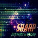 cover: Reeverb & Delay - Sharp