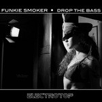 cover: Funkie Smoker - Drop The Bass