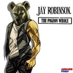 cover: Jay Robinson - The Pigeon Whole