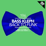 cover: Bass Kleph - Back To Funk