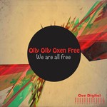 cover: Olly Olly Oxen Free - We Are All Free