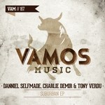 cover: Charlie Demir|Rcv|Selfmade, Dannie|Tony Verdu - Suburban EP