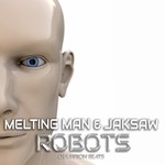 cover: Incredible Melting Man, The|Jaksaw - Robots