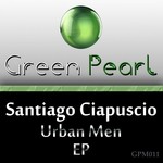 cover: Santiago Ciapuscio - Urban Men EP