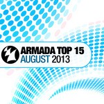 cover: Various - Armada Top 15 - August 2013