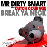 cover: Dutch Courage|Mr Dirty Smart - Break Ya Neck (Explicit)