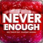 cover: Epic Twelve|Courtney Randall - Never Enough