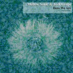 cover: Josh Grape|Mellow Sonic - Here We Are