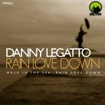 cover: Danny Legatto - Rain Love Down