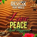 cover: John Revox|Max C - Love Peace & Happiness