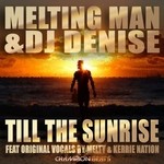 cover: Melting Man|Dj Denise - Till The Sunrise