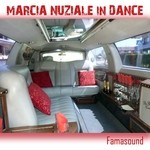 cover: Famasound - Marcia Nuziale In Dance