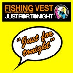 cover: Fishing Vest|Patrick Baker - Just For Tonight