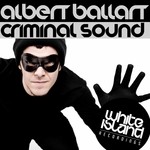 cover: Albert Ballart - Criminal Sound