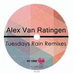 cover: Alex Van Ratingen - Tuesdays Rain (Remixes)