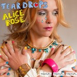 cover: Alice Rose - Teardrops (remixes)