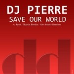 cover: Dj Pierre - Save Our World