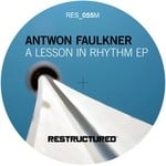 cover: Antwon Faulkner - A Lesson In Rhythm