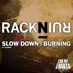 cover: Racknruin - Slow Down/Burning