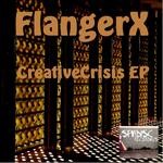 cover: Flangerx - CreativeCrisis EP