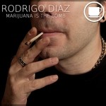 cover: Rodrigo Diaz - Marijuana Is The Bomb EP