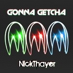 cover: Nick Thayer - Gonna Getcha EP