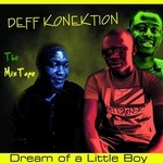 cover: Deff Konektion - Dream Of A Little Boy