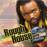 cover: Rough House - My Intention