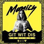 cover: Manics - Git Wit Dis Remixes