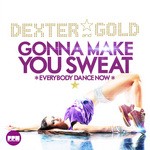 cover: Dexter & Gold - Gonna Make You Sweat Everybody Dance Now