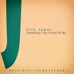 cover: Etta James - Something's Got A Hold On Me