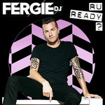 cover: Fergie Dj - Ru Ready