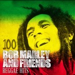 cover: Various - 100 Bob Marley & Friends Reggae Hits