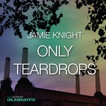 cover: Jamie Knight - Almighty Presents Only Teardrops