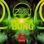 cover: 2blastguns - Bong