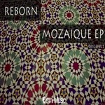 cover: Reborn - Mozaique EP