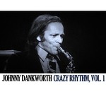 cover: Johnny Dankworth - Crazy Rhythm Vol 1