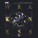 cover: Bibi - Weakness (remixes)