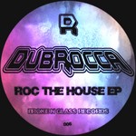 cover: Dubrocca - Roc The House EP