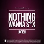 cover: Lofish - Nothing Wanna Sex