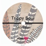 cover: Trippy Soul - Maitreyi