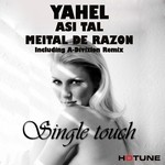 cover: Asi Tal|Meital De Razon|Yahel - Single Touch (remixes)