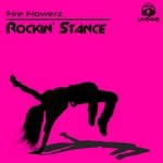 cover: Fire Flowerz - Rockin' Stance