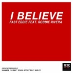 cover: Fast Eddie|Robbie Rivera - I Believe (remixes)