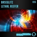 cover: Baseglitz - Lethal Reefer