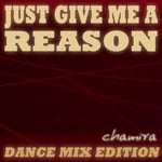 cover: Chamira - Just Give Me A Reason (Dance Mix Edition)